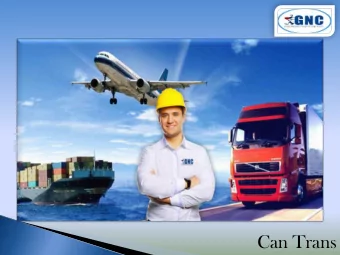 Can Trans  GNC Cargo -Profile  DISPATCHING TRUST  A reliable name in cargo, GNC Cargo has been