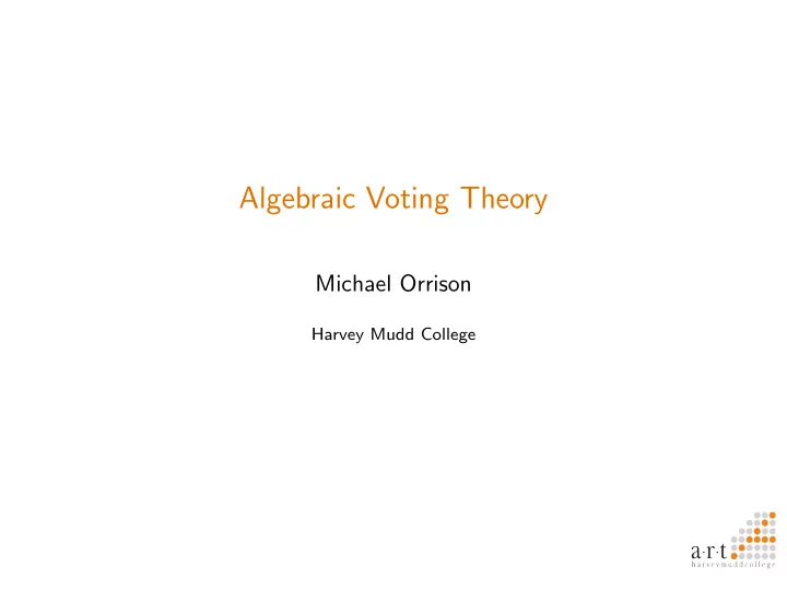 algebraic voting theory