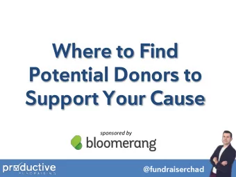Where to Find  Potential Donors to Support Your Cause  sponsored by  @fundraiserchad  Thanks for