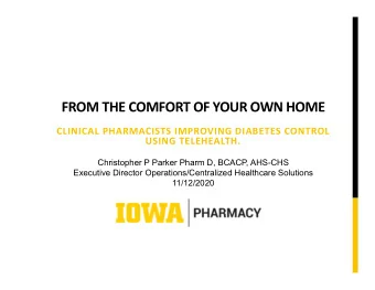 FROM THE COMFORT OF YOUR OWN HOME  CLINICAL PHARMACISTS IMPROVING DIABETES CONTROL  USING