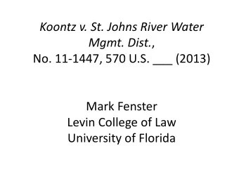 No. 11-1447, 570 U.S. ___ (2013)  Mark Fenster  Levin College of Law University of Florida Nollan