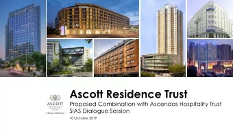 Ascott Residence Trust  Proposed Combination with Ascendas Hospitality Trust  SIAS Dialogue Session