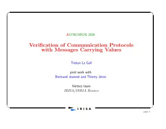 Verification of Communication Protocols  with Messages Carrying Values  Tristan Le Gall  joint work