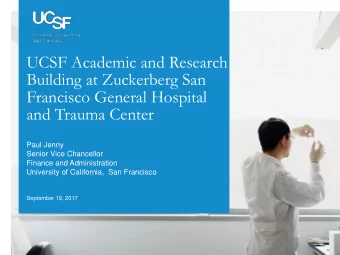 UCSF Academic and Research  Building at Zuckerberg San  Francisco General Hospital  and Trauma