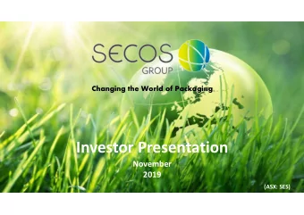 Investor Presentation  November  2019  (ASX: SES)  Company overview  A leading global producer of