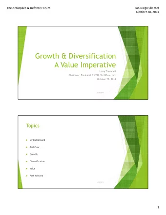 Growth &amp; Diversification  A Value Imperative  Larry Trammell  Chairman, President &amp; CEO,