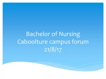 Bachelor of Nursing  Caboolture campus forum  21/8/17  overview  Course progression - Selected 2