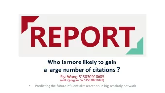 Who is more likely to gain a large number of citations   2 ()