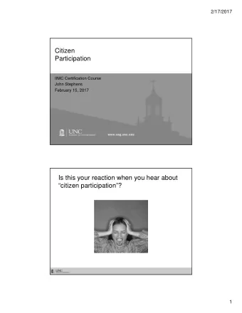 Citizen  Participation  IIMC Certification Course  John Stephens  February 15, 2017  Is this your