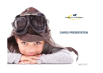 CARGO PRESENTATION  MAY 2017  BLQ OVERVIEW  BLQ key facts  7,7 MILLION  CARGO: 47.700 TONS