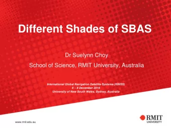 Different Shades of SBAS  Dr Suelynn Choy  School of Science, RMIT University, Australia