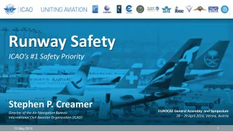 Runway Safety ICAOs #1 Safety Priority  Stephen P. Creamer  EUROCAE General Assembly  and