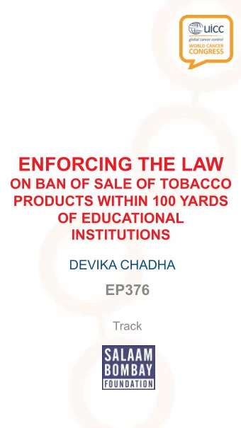 ENFORCING THE LAW  ON BAN OF SALE OF TOBACCO  PRODUCTS WITHIN 100 YARDS  OF EDUCATIONAL