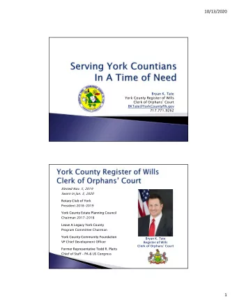 10/13/2020  Bryan K. Tate  York County Register of Wills  Clerk of Orphans Court
