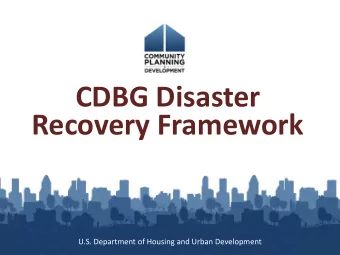 Recovery Framework  U.S. Department of Housing and Urban Development  Community  Development  Block