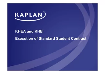 KHEA and KHEI  Execution of Standard Student Contract  Contract Execution  Prior to signing the