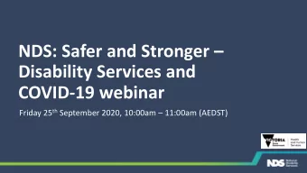Disability Services and  COVID-19 webinar Friday 25 th September 2020, 10:00am  11:00am (AEDST)
