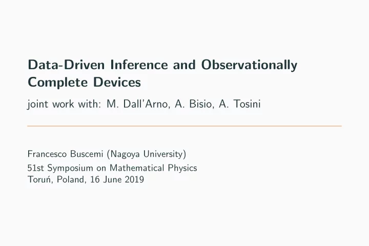 data driven inference and observationally complete devices