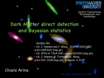 Dark Matter direct detection  and Bayesian statistics  BASED ON:  CA, J. Hamann and Y. Wong,
