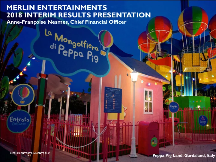 merlin entertainments 2018 interim results presentation