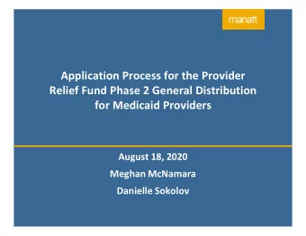 Application Process for the Provider  Relief Fund Phase 2 General Distribution  for Medicaid