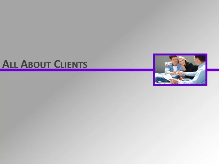 a ll a bout c lients n o clients n o lawyer