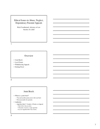 Ethical Issues in Abuse, Neglect,  Dependency Parental Appeals  Rick Croutharmel, Attorney at Law