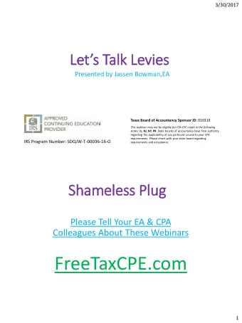 FreeTaxCPE.com  1  3/30/2017  Before We Get Started  To receive CPE credit:  Stay logged