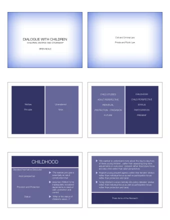 CHILDHOOD  We wanted to understand more about the day-to-day lives  of these young