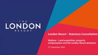 London Resort - Statutory Consultation  Webinar - Land acquisition, property  compensation and the