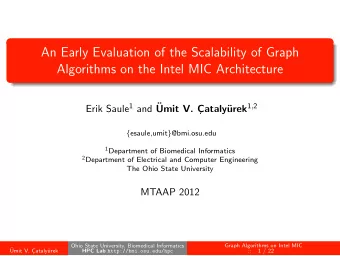 An Early Evaluation of the Scalability of Graph  Algorithms on the Intel MIC Architecture Erik
