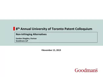 8 th Annual University of Toronto Patent Colloquium  Non-Infringing Alternatives  Sandon Shogilev,