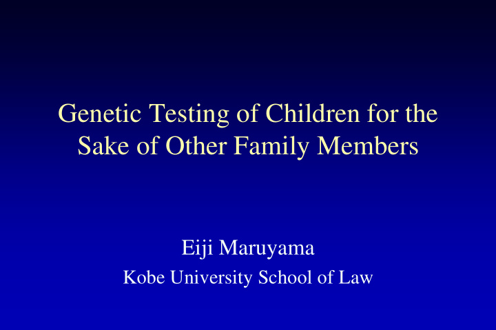 genetic testing of children for the sake of other family