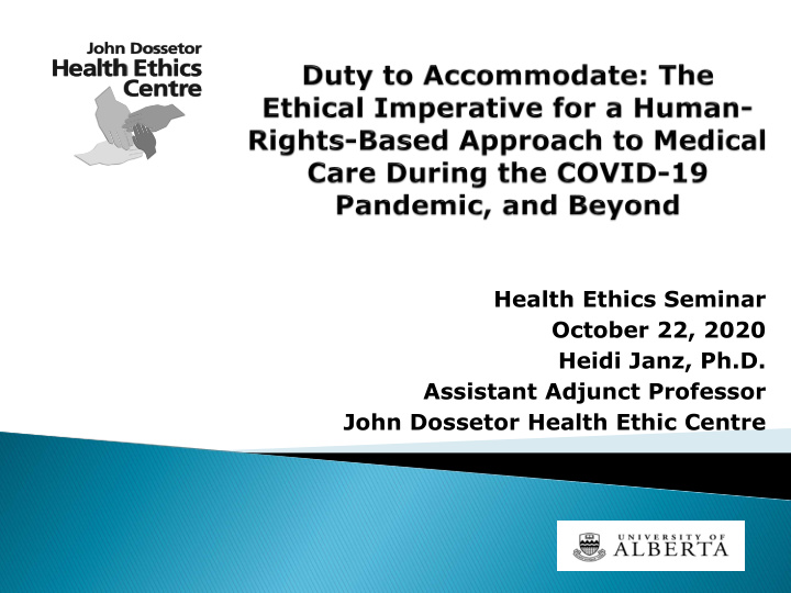 health ethics seminar october 22 2020 heidi janz ph d