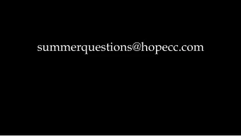 summerquestions@hopecc.com  A wonderful text is this, and a  more obscure passage perhaps  than any