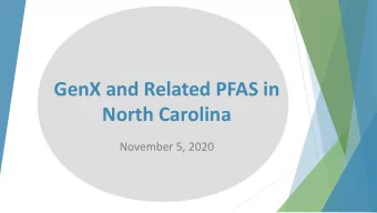 GenX and Related PFAS in  North Carolina  November 5, 2020  Before we start  All attendees will