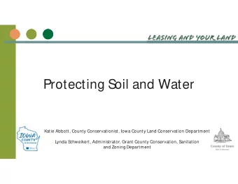 Protecting S  oil and Water  Katie Abbott, County Conservationist, Iowa County Land Conservation
