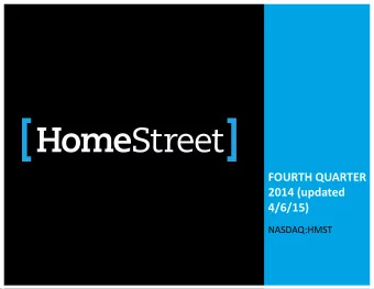 FOURTH QUARTER  2014 (updated  4/6/15)  NASDAQ:HMST  Important Disclosures  Forward-Looking