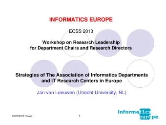 INFORMATICS EUROPE  ECSS 2010  Workshop on Research Leadership  for Department Chairs and Research