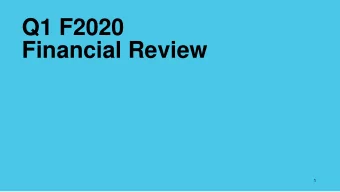 Q1 F2020  Financial Review  1  Safe Harbor This presentation contains forward - looking