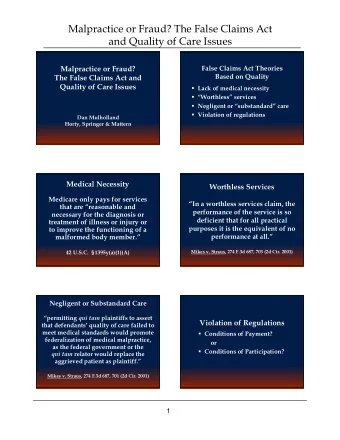 Malpractice or Fraud? The False Claims Act  and Quality of Care Issues  Malpractice or Fraud?