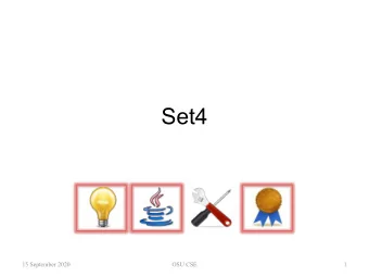 Set4  15 September 2020  OSU CSE  1 Documenting Set4 (and Map4 )  By now you understand hashing
