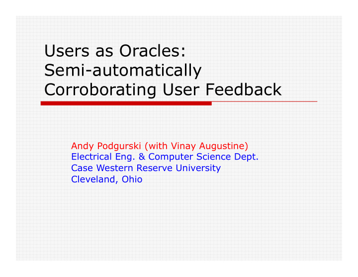 users as oracles semi automatically corroborating user