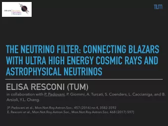 THE NEUTRINO FILTER: CONNECTING BLAZARS  WITH ULTRA HIGH ENERGY COSMIC RAYS AND  ASTROPHYSICAL