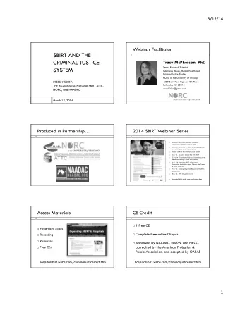 SBIRT AND THE  CRIMINAL JUSTICE  Tracy McPherson, PhD  Senior Research Scientist  SYSTEM  Substance