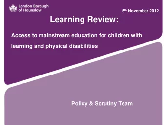 Learning Review:  Access to mainstream education for children with  learning and physical