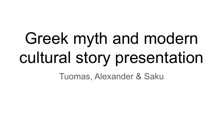 greek myth and modern cultural story presentation