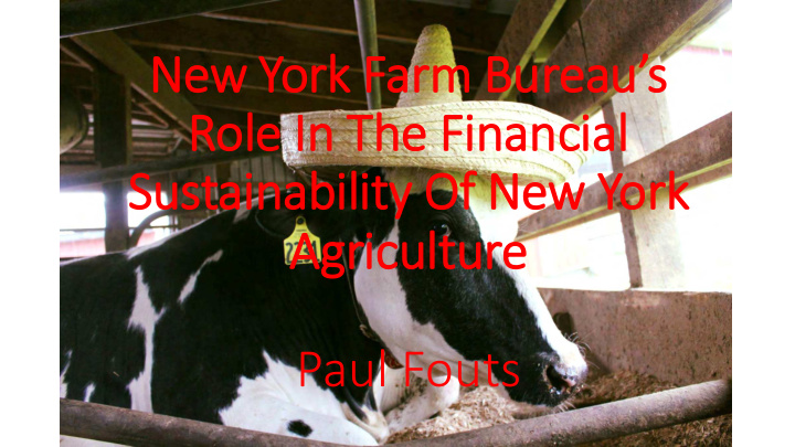 ne new y york f farm b bureau eau s role i e in t the f