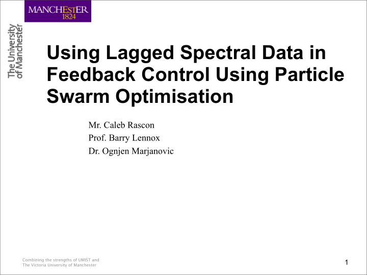 using lagged spectral data in feedback control using