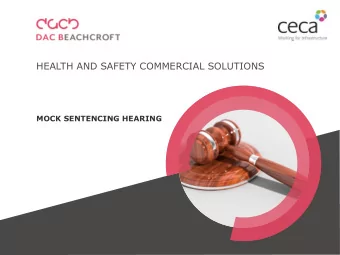 HEALTH AND SAFETY COMMERCIAL SOLUTIONS  MOCK SENTENCING HEARING  Welcome  We will shortly be